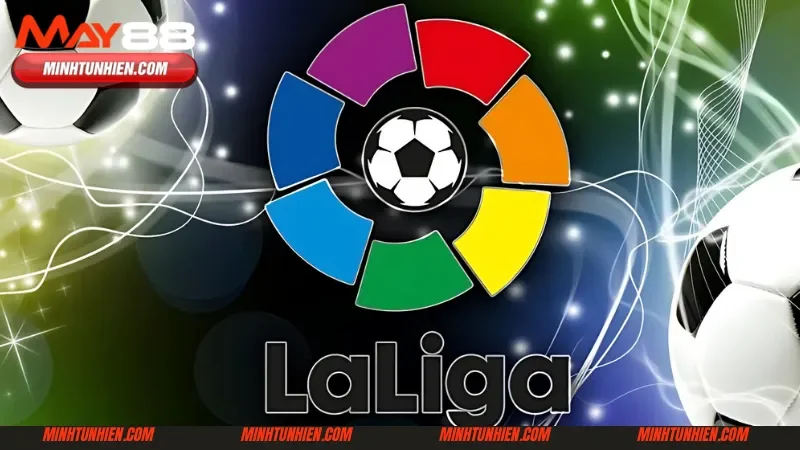 Tổng quan về giải đấu La Liga và các đội bóng hàng đầu không thể bỏ qua